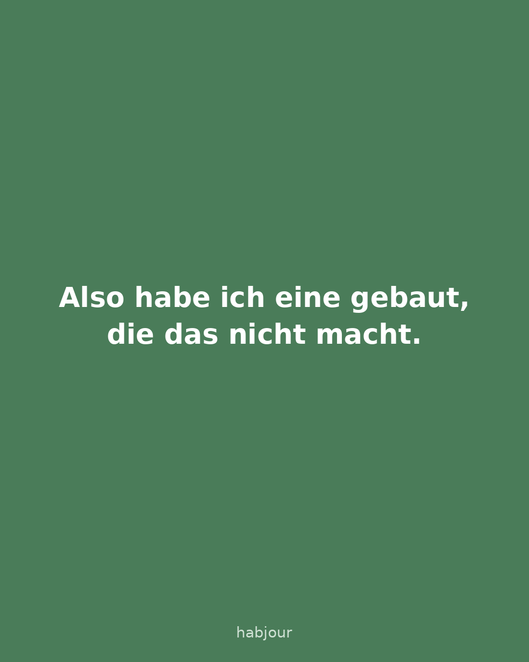 Bild 4 von 4: Also habe ich eine gebaut, die das nicht macht. habjour.