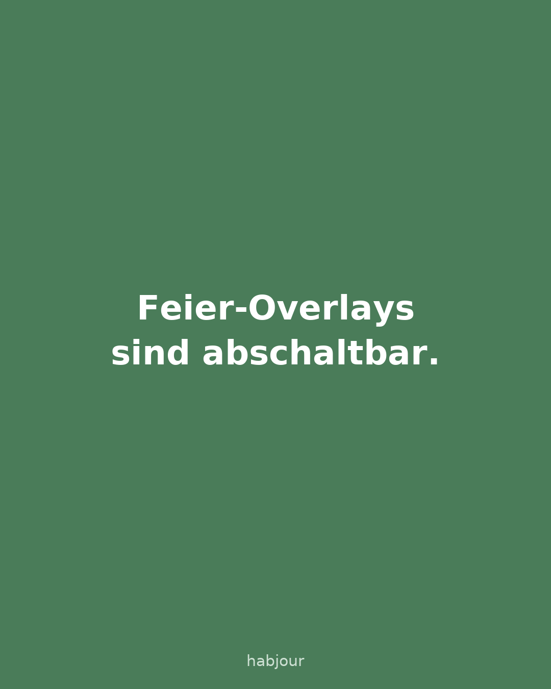 Karte 1 von 5: Feier-Overlays sind abschaltbar.