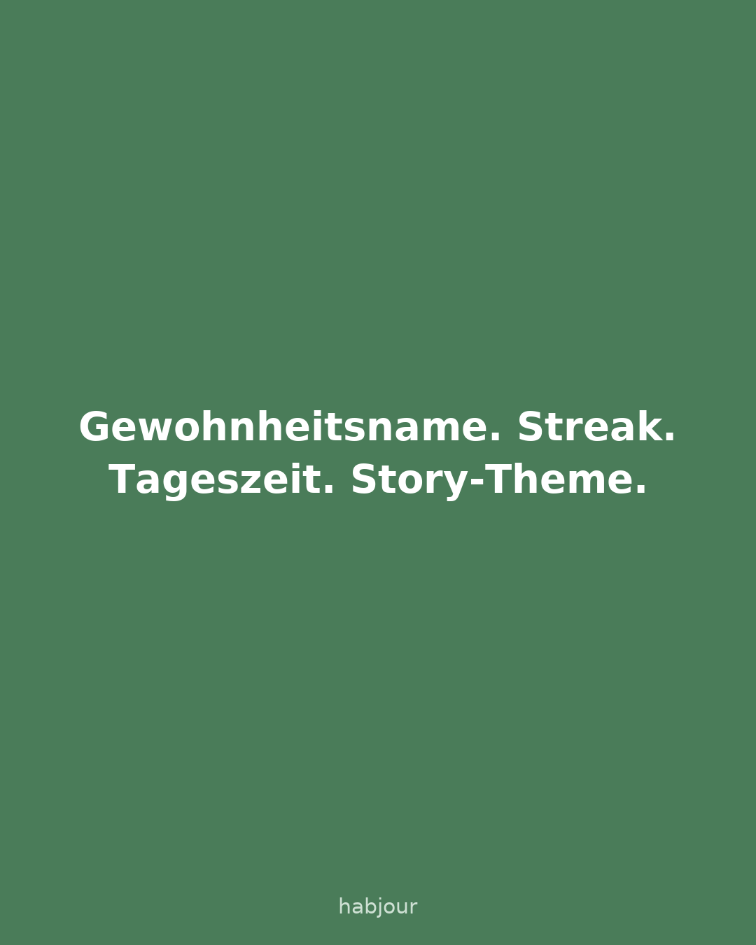 Karte 2 von 4: Gewohnheitsname. Streak. Tageszeit. Story-Theme. Sechs Karten: 1.