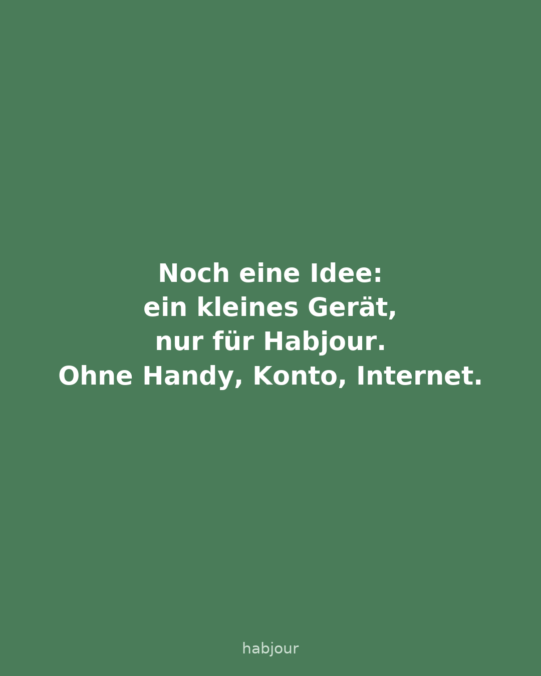 Karte 2 von 6: Noch eine Idee: ein kleines Gerät, nur für Habjour. Ohne Handy, Konto, Internet. Umfrage: Würdet ihr eine Habjour-Station bei euch aufstellen?.