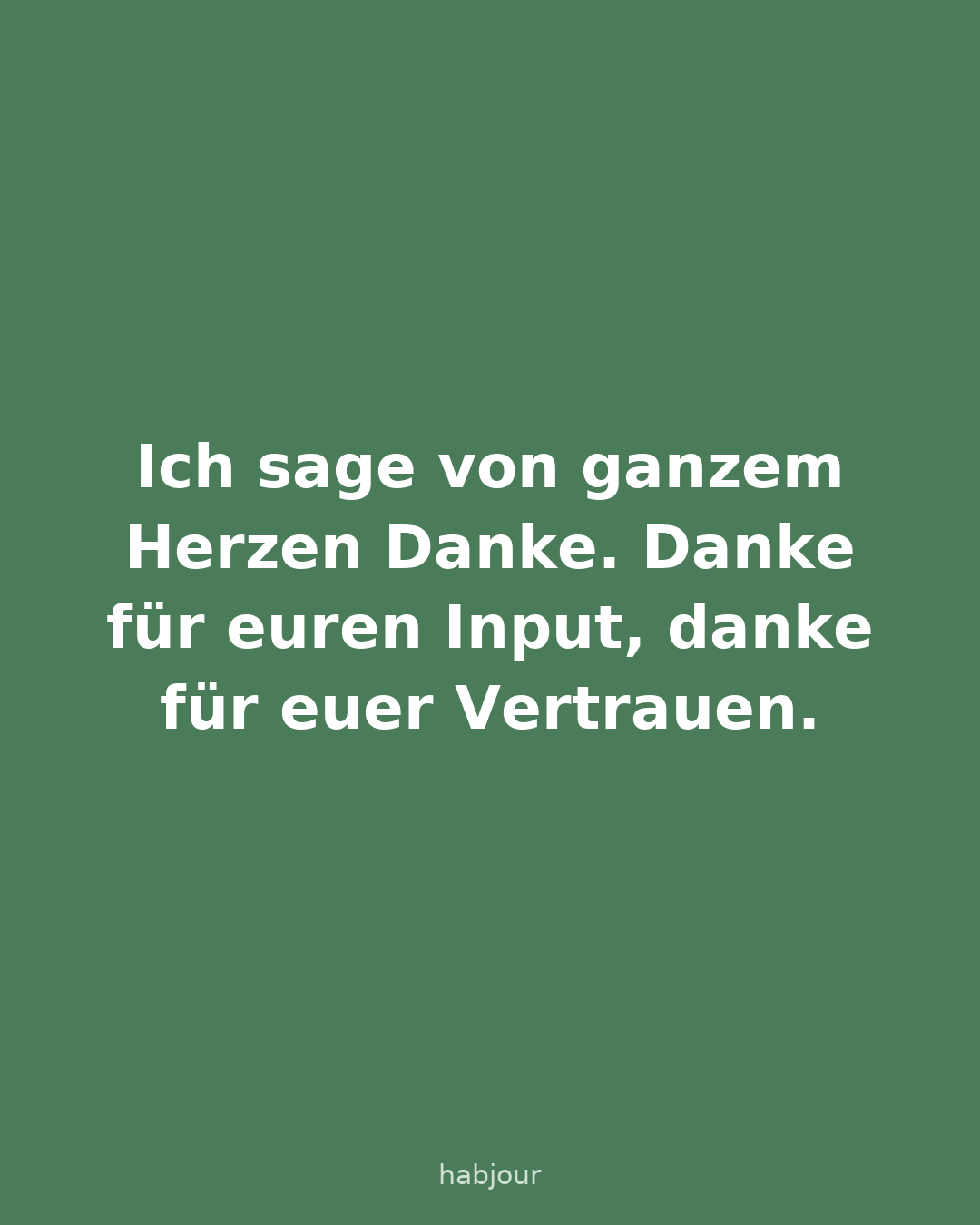 Karte 3 von 6: Ich sage von ganzem Herzen Danke. Danke für euren Input, danke für euer Vertrauen. Sechs Textkarten.