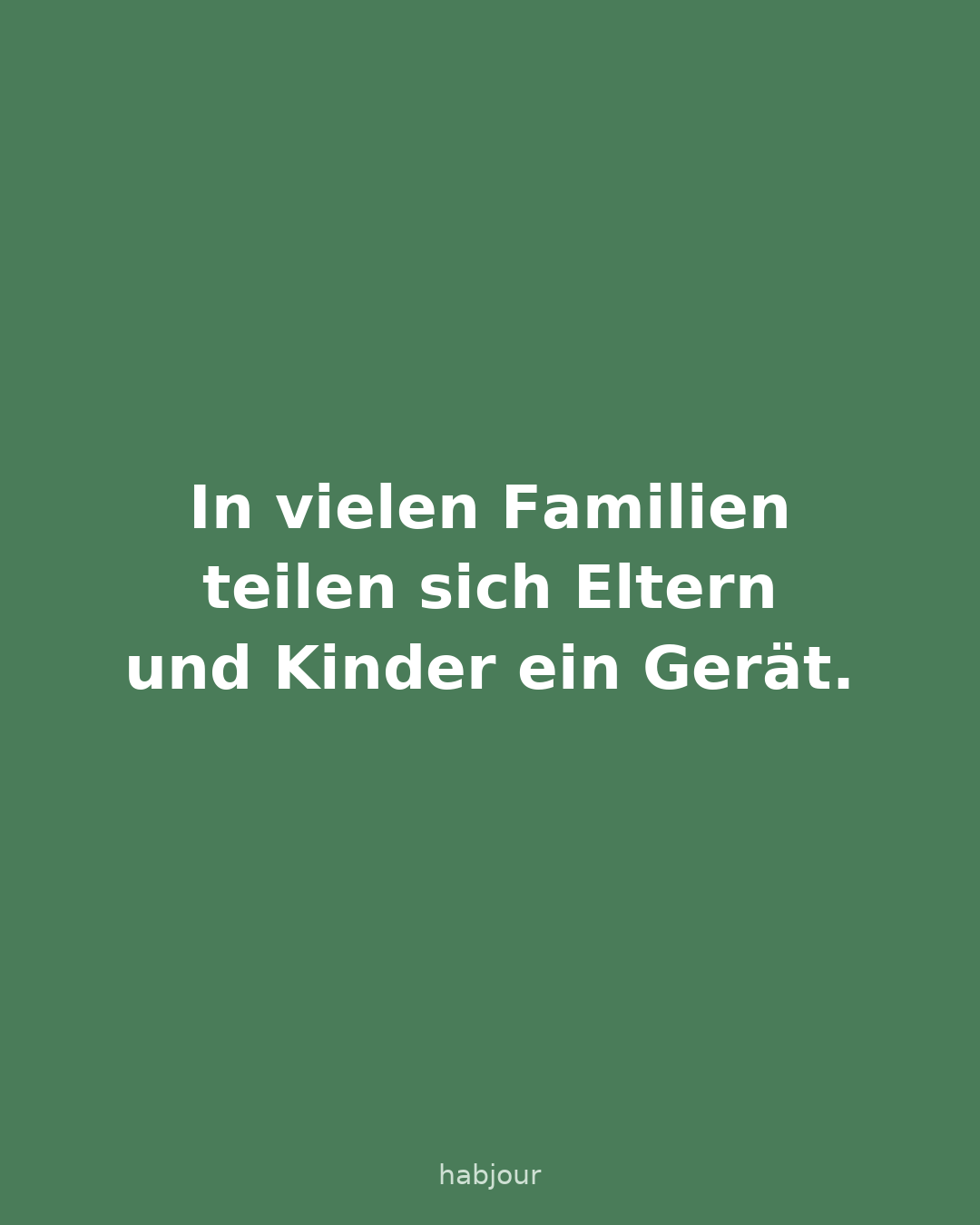 Karte 2 von 7: In vielen Familien teilen sich Eltern und Kinder ein Gerät. Mehrere Personen nutzen Habjour auf einem Handy.
