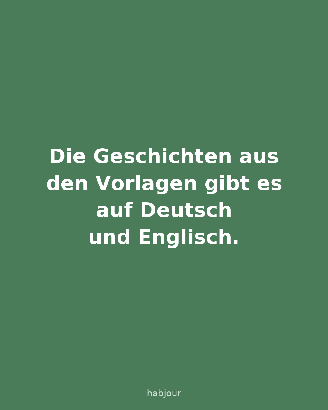Karte 3 von 7: Die Geschichten aus den Vorlagen gibt es auf Deutsch und Englisch. Textkarten: Habjour gibt es in 27 Sprachen, die Vorlagen-Geschichten auf Deutsch und Englisch, mit Plus schreibt die KI in den anderen 25 Sprachen.