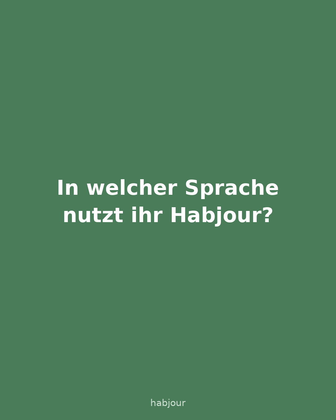 Karte 7 von 7: In welcher Sprache nutzt ihr Habjour?. Textkarten: Habjour gibt es in 27 Sprachen, die Vorlagen-Geschichten auf Deutsch und Englisch, mit Plus schreibt die KI in den anderen 25 Sprachen.